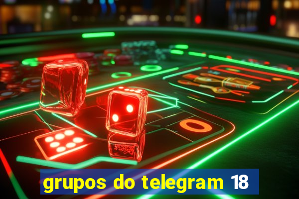 grupos do telegram 18